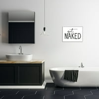 Stupell Industries dobivaju gole šaljive ležerne tipografije kupaonice grafička umjetnost bijela uokvirena umjetnička print zidna