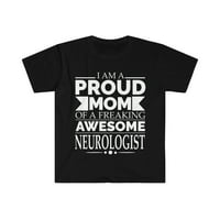 Ponosna mama nevjerojatnog neurologa majica za Majčin dan od 9 do 3 inča