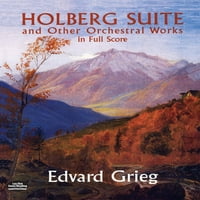 Partiture za Doverski orkestar: Holbergova suita i druga orkestralna djela u cjelovitoj partituri