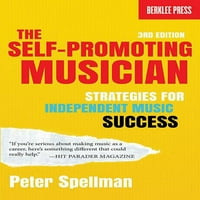 Samopromocijski glazbenik: strategije za neovisni glazbeni uspjeh