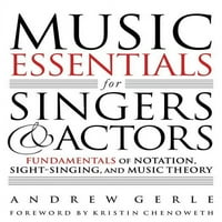 Osnove glazbe za pjevače i glumce: osnove notnog zapisa, vizualnog pjevanja i teorije glazbe