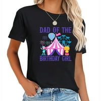 Tata za rođendan za djevojčicu, majstor igrališta, cirkuski automobil, obavezna Ženska majica s grafičkim printom za ljeto - modna
