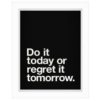 Učinite to danas ili požalite sutra 'Motiviranom tipom Shadow Bo Framed Art - AmericanFlat