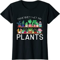 Ponekad pišam svoje biljke majica sa zabavnim dizajnom za vrtlarstvo poklon majica za vrtlara