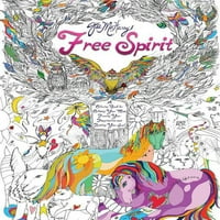 Slobodni duh: bojanka za smirivanje uma, oslobađanje mašte i paljenje duše