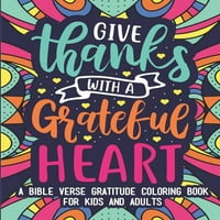 Bojanka zahvalnosti u biblijskim stihovima za djecu i odrasle: zabavni, lijepi i opuštajući crteži s inspirativnim citatima i kršćanskim