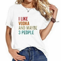 Žene koje vole votku, a možda i ljudi koji sarkastično piju, majice kratkih rukava za žene: modna grafika s jedinstvenim dizajnom